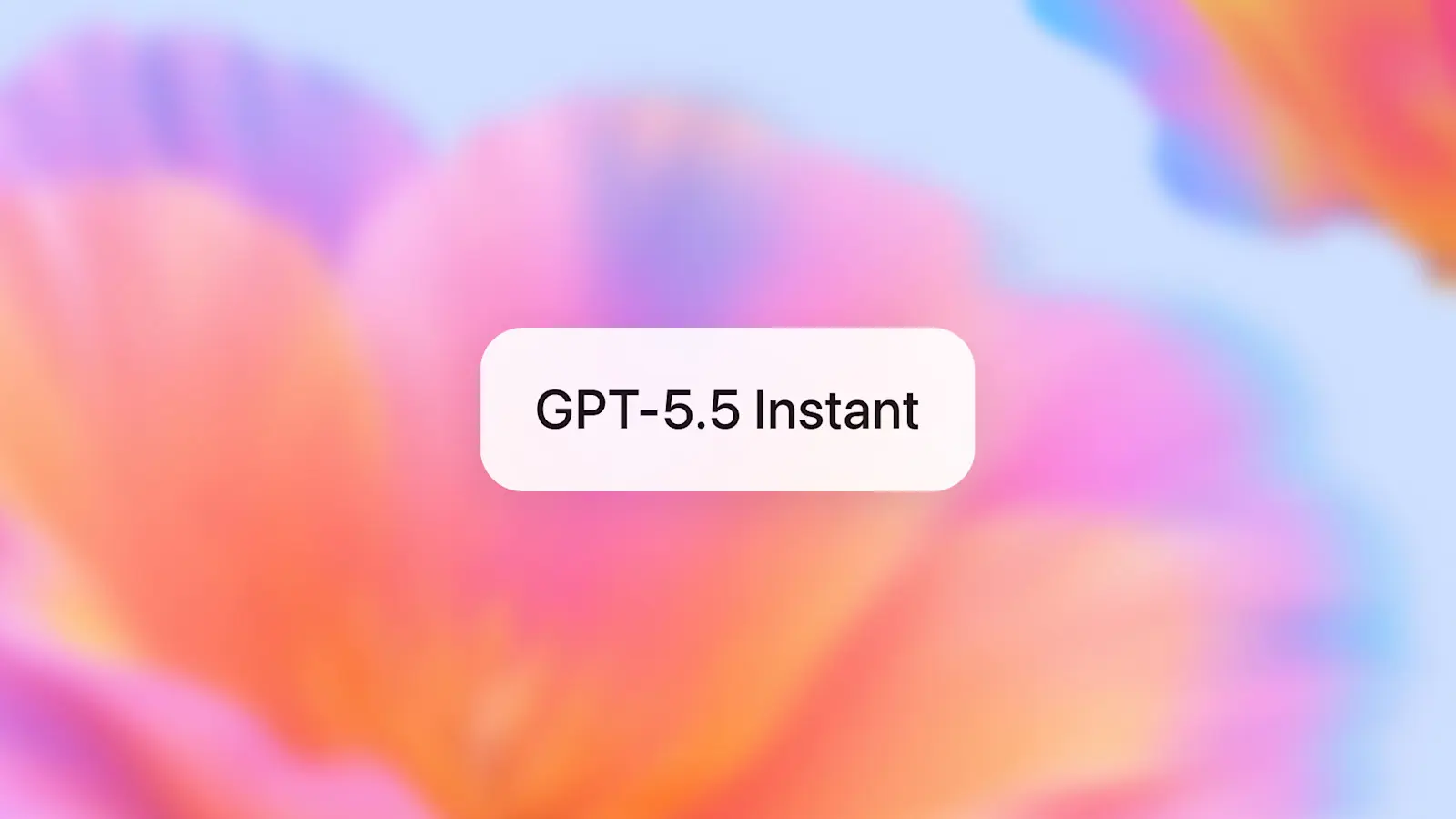 GPT-5.5 Instant：更聰明、更清晰且更具個人化