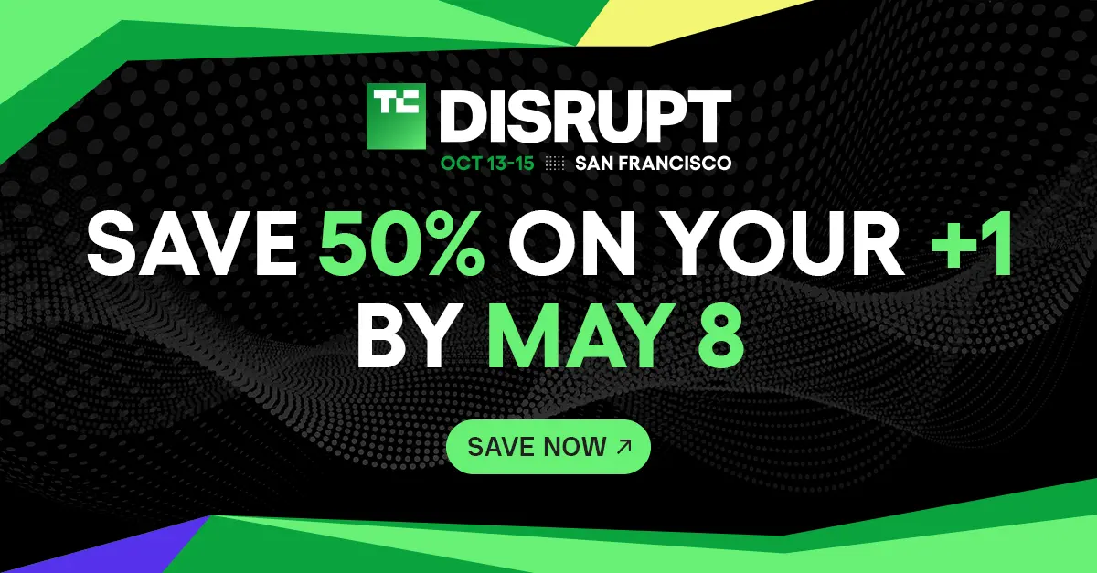 限時 5 天：攜伴或同事參加 TechCrunch Disrupt 2026，第二張門票享 5 折優惠